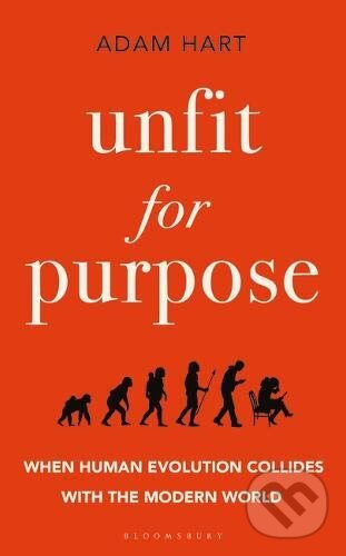 Kniha: Unfit for Purpose (Adam Hart). Bloomsbury, 2020 Kniha: Unfit for Purpose (Adam Hart). Bloomsbury, 2020