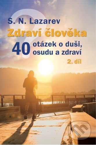 Kniha: Zdraví člověka (S. N. Lazarev). Amaratime, 2020 Kniha: Zdraví člověka (S. N. Lazarev). Amaratime, 2020