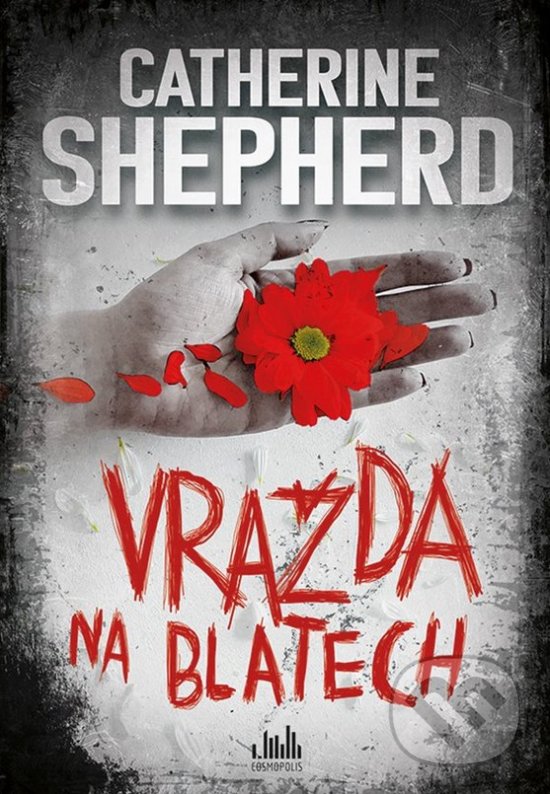 Kniha: Vražda na blatech (Catherine Shepherd). Cosmopolis, 2020 Kniha: Vražda na blatech (Catherine Shepherd). Cosmopolis, 2020
