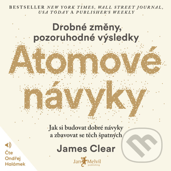 Audiokniha: Atomové návyky (James Clear). Jan Melvil publishing, 2020 Audiokniha: Atomové návyky (James Clear). Jan Melvil publishing, 2020