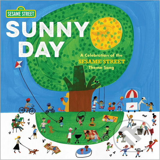 Kniha: Sunny Day (Joe Raposo). Random House, 2019 Kniha: Sunny Day (Joe Raposo). Random House, 2019