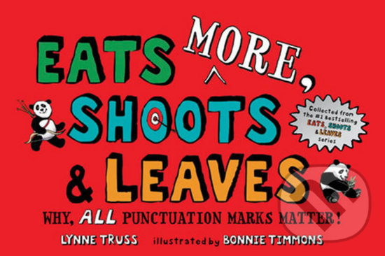 Kniha: Eats More, Shoots & Leaves (Lynne Truss). Penguin Putnam Inc, 2019 Kniha: Eats More, Shoots & Leaves (Lynne Truss). Penguin Putnam Inc, 2019