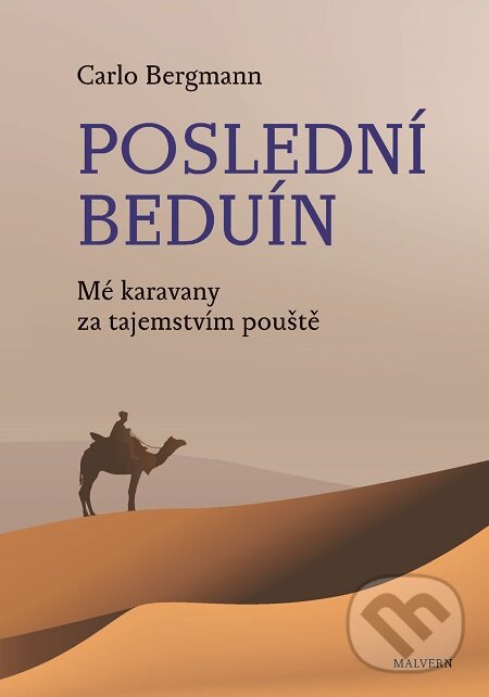 E-kniha: Poslední beduín (Carlo Bergmann). Malvern, 2018 E-kniha: Poslední beduín (Carlo Bergmann). Malvern, 2018