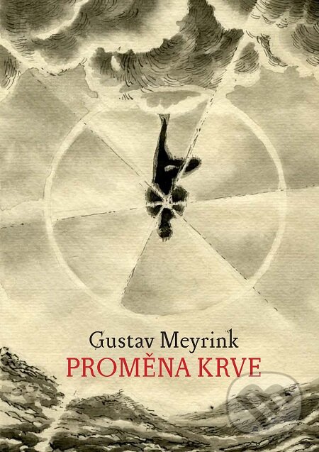 E-kniha: Proměna krve (Gustav Meyrink). Malvern, 2017 E-kniha: Proměna krve (Gustav Meyrink). Malvern, 2017
