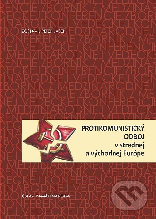 Kniha: Protikomunistický odboj (Peter Jašek). Ústav pamäti národa, 2012 Kniha: Protikomunistický odboj (Peter Jašek). Ústav pamäti národa, 2012