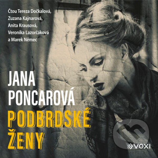Audiokniha: Podbrdské ženy (Jana Poncarová). Voxi, 2020 Audiokniha: Podbrdské ženy (Jana Poncarová). Voxi, 2020