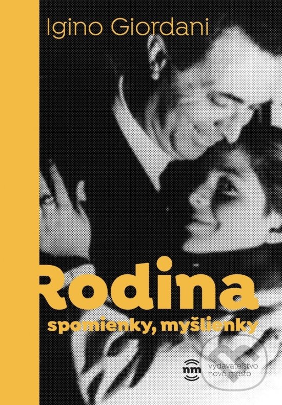 Kniha: Rodina (Igino Giordani). Nové mesto, 2019 Kniha: Rodina (Igino Giordani). Nové mesto, 2019