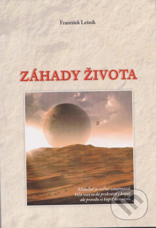 Kniha: Záhady života (František Lešník). Typopress, 2020 Kniha: Záhady života (František Lešník). Typopress, 2020