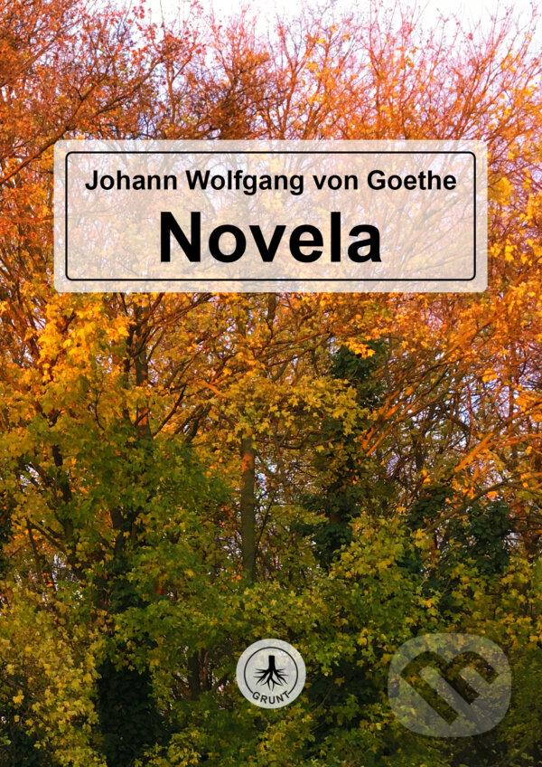 E-kniha: Novela (Johann Wolfgang von Goethe). Patrícia Elexová E-kniha: Novela (Johann Wolfgang von Goethe). Patrícia Elexová
