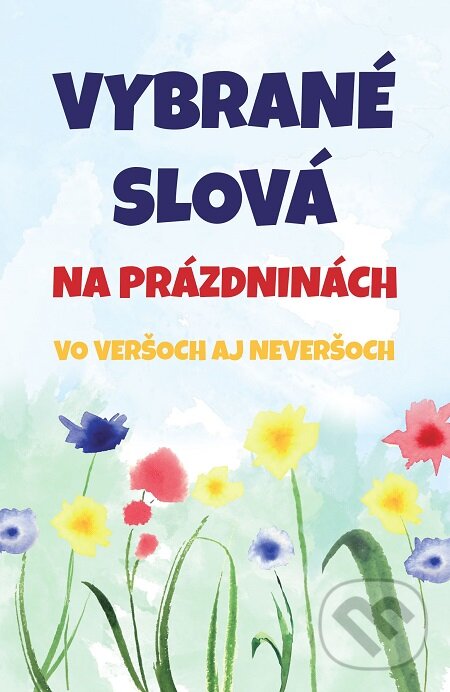 E-kniha: Vybrané slová na prázdninách (Tomáš Galierik). E-knihy jedou E-kniha: Vybrané slová na prázdninách (Tomáš Galierik). E-knihy jedou