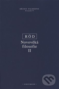Kniha: Novověká filosofie II (Wolfgang Röd). OIKOYMENH, 2020 Kniha: Novověká filosofie II (Wolfgang Röd). OIKOYMENH, 2020