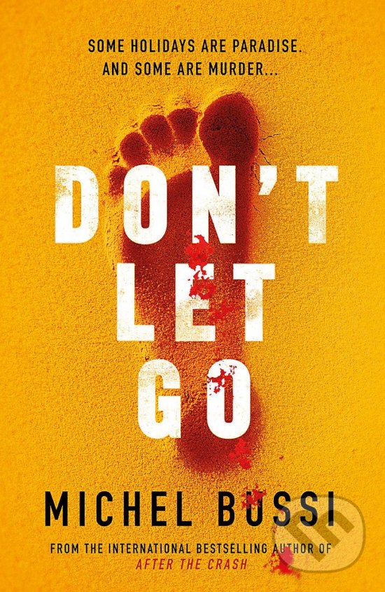 Kniha: Don't Let Go (Michel Bussi). Weidenfeld and Nicolson, 2018 Kniha: Don't Let Go (Michel Bussi). Weidenfeld and Nicolson, 2018