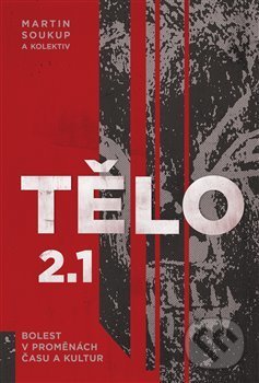 Kniha: Tělo 2.1 (Magdaléna Ezrová). Pavel Mervart, 2020 Kniha: Tělo 2.1 (Magdaléna Ezrová). Pavel Mervart, 2020