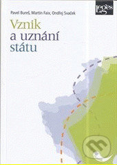 Kniha: Vznik a uznání státu (Pavel Bureš). Leges, 2014 Kniha: Vznik a uznání státu (Pavel Bureš). Leges, 2014