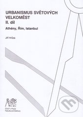 Kniha: Urbanismus světových metropolí (Jiří Hrůza). CVUT Praha, 2007 Kniha: Urbanismus světových metropolí (Jiří Hrůza). CVUT Praha, 2007