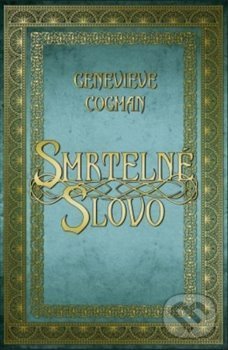 Kniha: Smrtící slovo (Genevieve Cogman). Edice knihy Omega, 2021 Kniha: Smrtící slovo (Genevieve Cogman). Edice knihy Omega, 2021