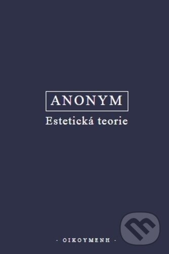 Kniha: Estetická teorie (Theodore W. Adorno). Panglos, 2020 Kniha: Estetická teorie (Theodore W. Adorno). Panglos, 2020