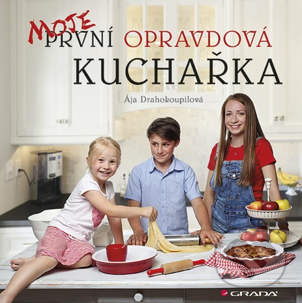 E-kniha: Moje první opravdová kuchařka (Ája Drahokoupilová). Grada, 2019 E-kniha: Moje první opravdová kuchařka (Ája Drahokoupilová). Grada, 2019