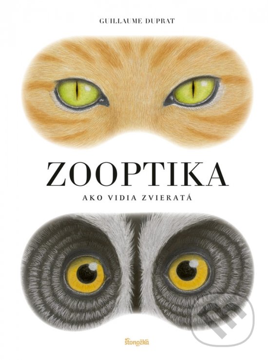Kniha: Zooptika (Guillaume Duprat). Stonožka, 2020 Kniha: Zooptika (Guillaume Duprat). Stonožka, 2020