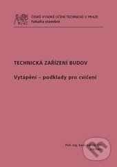 Kniha: Technická zařízení budov (Karel Kabele). ČVUT, 2014 Kniha: Technická zařízení budov (Karel Kabele). ČVUT, 2014