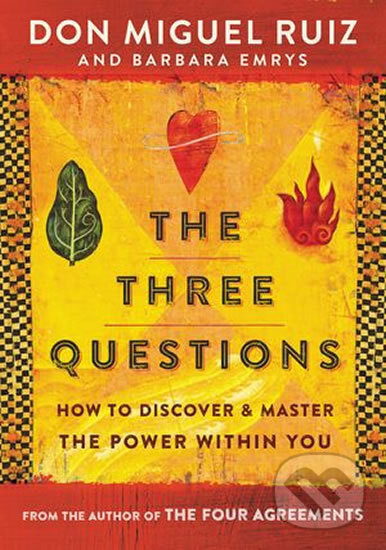 Kniha: The Three Questions (Barbara Emrys a Don Miguel Ruiz). HarperOne, 2019 Kniha: The Three Questions (Barbara Emrys a Don Miguel Ruiz). HarperOne, 2019