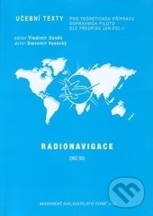 Kniha: Radionavigace (Slavomír Vosecký). Akademické nakladatelství CERM, 2013 Kniha: Radionavigace (Slavomír Vosecký). Akademické nakladatelství CERM, 2013