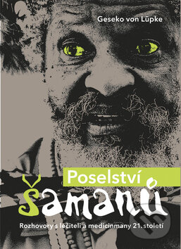 Kniha: Poselství šamanů (Gesko von Lüpke). Práh, 2009 Kniha: Poselství šamanů (Gesko von Lüpke). Práh, 2009