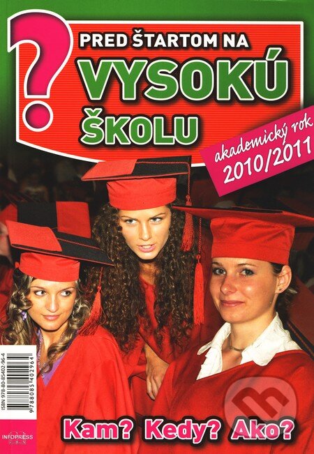 Kniha: Pred štartom na vysokú školu 2010/2011 (Emília Kollárová). Infopress, 2009 Kniha: Pred štartom na vysokú školu 2010/2011 (Emília Kollárová). Infopress, 2009