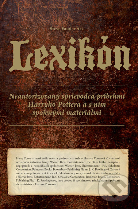 Lexikón: Neautorizovaný sprievodca príbehmi Harryho Pottera - Steve Vander Ark, Slovart, 2010