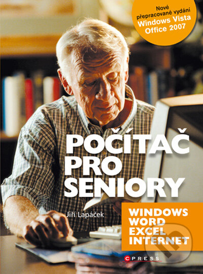 Kniha: Počítač pro seniory (Jiří Lapáček). Computer Press, 2009 Kniha: Počítač pro seniory (Jiří Lapáček). Computer Press, 2009