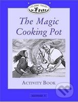 Kniha: The Magic Cooking Pot Activity Book (S. Arengo). Oxford University Press, 2001 Kniha: The Magic Cooking Pot Activity Book (S. Arengo). Oxford University Press, 2001