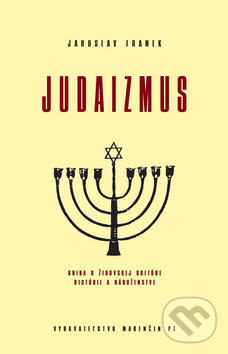 Kniha: Judaizmus (Jaroslav Franek). Marenčin PT, 2009 Kniha: Judaizmus (Jaroslav Franek). Marenčin PT, 2009