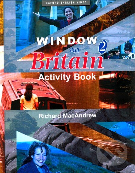 Kniha: Window on Britain 2 Activity Book (Richard MacAndrew). Oxford University Press, 2001 Kniha: Window on Britain 2 Activity Book (Richard MacAndrew). Oxford University Press, 2001