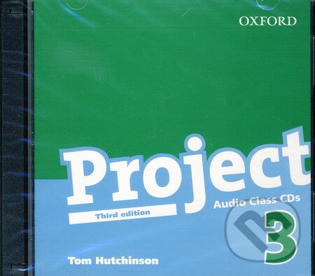 Project 3 - Audio Class CDs (Tom Hutchinson). Oxford University Press, 2008 Project 3 - Audio Class CDs (Tom Hutchinson). Oxford University Press, 2008
