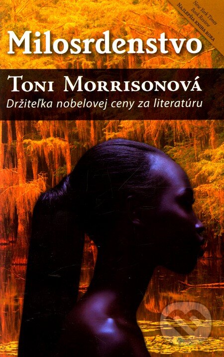Kniha: Milosrdenstvo (Toni Morrison). Tatran, 2009 Kniha: Milosrdenstvo (Toni Morrison). Tatran, 2009
