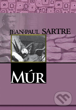 Kniha: Múr (Jean-Paul Sartre). Vydavateľstvo Spolku slovenských spisovateľov, 2009 Kniha: Múr (Jean-Paul Sartre). Vydavateľstvo Spolku slovenských spisovateľov, 2009