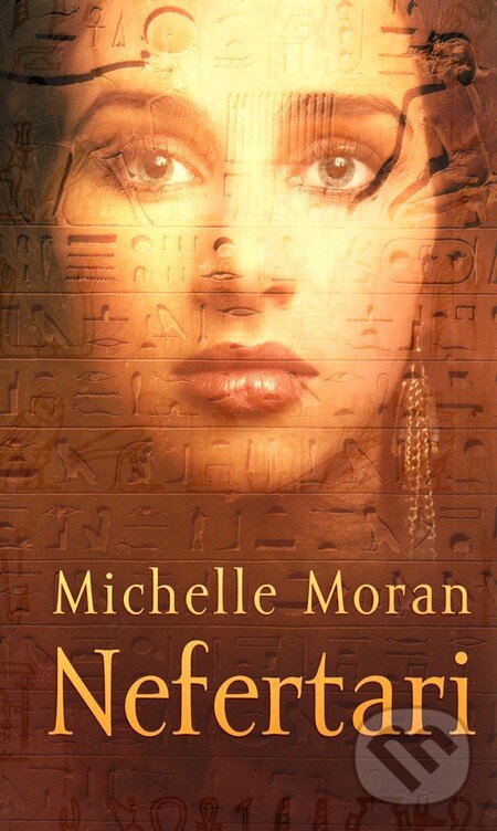 Kniha: Nefertari (Michelle Moran). Slovart, 2009 Kniha: Nefertari (Michelle Moran). Slovart, 2009