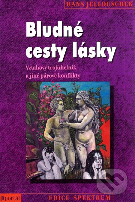 Kniha: Bludné cesty lásky (Hans Jellouschek). Portál, 2009 Kniha: Bludné cesty lásky (Hans Jellouschek). Portál, 2009