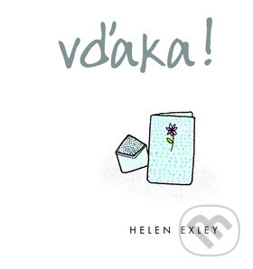 Kniha: Vďaka! (Helen Exley). Slovart, 2009 Kniha: Vďaka! (Helen Exley). Slovart, 2009