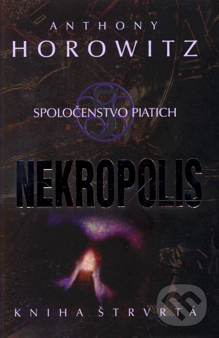 Kniha: Nekropolis (Anthony Horowitz). Slovart, 2009 Kniha: Nekropolis (Anthony Horowitz). Slovart, 2009