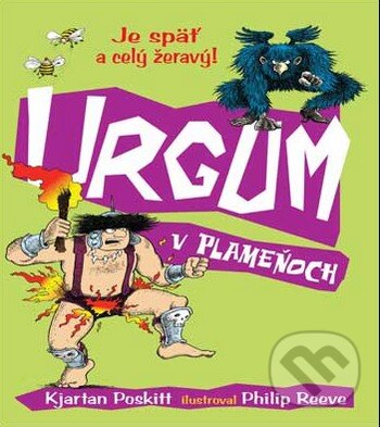 Kniha: Urgum v plameňoch (Kjartan Poskitt). Slovart, 2009 Kniha: Urgum v plameňoch (Kjartan Poskitt). Slovart, 2009