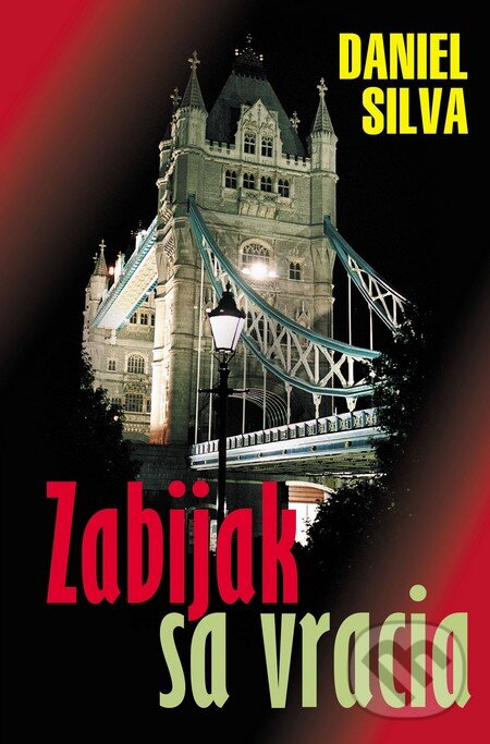 Kniha: Zabijak sa vracia (Daniel Silva). Slovenský spisovateľ, 2009 Kniha: Zabijak sa vracia (Daniel Silva). Slovenský spisovateľ, 2009