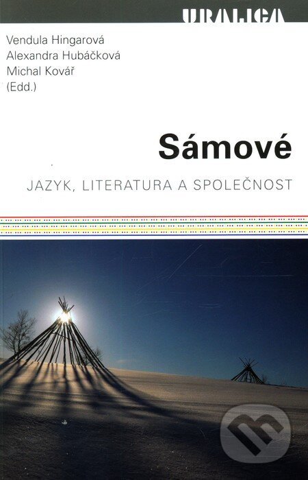 Kniha: Sámové (Alexandra Hubáčková, Michal Kovář a Vendula Hingarová). Pavel Mervart, 2009 Kniha: Sámové (Alexandra Hubáčková, Michal Kovář a Vendula Hingarová). Pavel Mervart, 2009