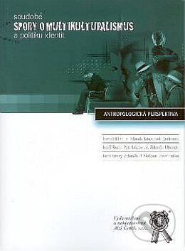 Kniha: Soudobé spory o multikulturalismus a politiku identit (Marek Jakoubek a Tomáš Hirt). Aleš Čeněk, 2005 Kniha: Soudobé spory o multikulturalismus a politiku identit (Marek Jakoubek a Tomáš Hirt). Aleš Čeněk, 2005