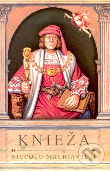 Kniha: Knieža (Niccolò Machiavelli). Thetis, 2009 Kniha: Knieža (Niccolò Machiavelli). Thetis, 2009