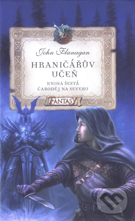 Kniha: Hraničářův učeň (Kniha šestá) (John Flanagan). Egmont ČR, 2009 Kniha: Hraničářův učeň (Kniha šestá) (John Flanagan). Egmont ČR, 2009