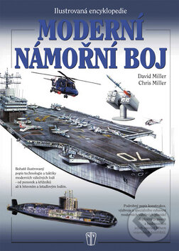 Kniha: Moderní námořní boj (Chris Miller a David Miller). Naše vojsko CZ, 2009 Kniha: Moderní námořní boj (Chris Miller a David Miller). Naše vojsko CZ, 2009