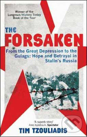 Kniha: The Forsaken (Tim Tzouliadis). Abacus, 2009 Kniha: The Forsaken (Tim Tzouliadis). Abacus, 2009