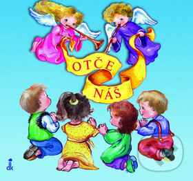 Kniha: Otče náš (Dobrá kniha). Dobrá kniha, 2009 Kniha: Otče náš (Dobrá kniha). Dobrá kniha, 2009