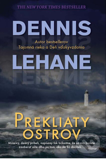 Kniha: Prekliaty ostrov (Dennis Lehane). Tatran, 2009 Kniha: Prekliaty ostrov (Dennis Lehane). Tatran, 2009